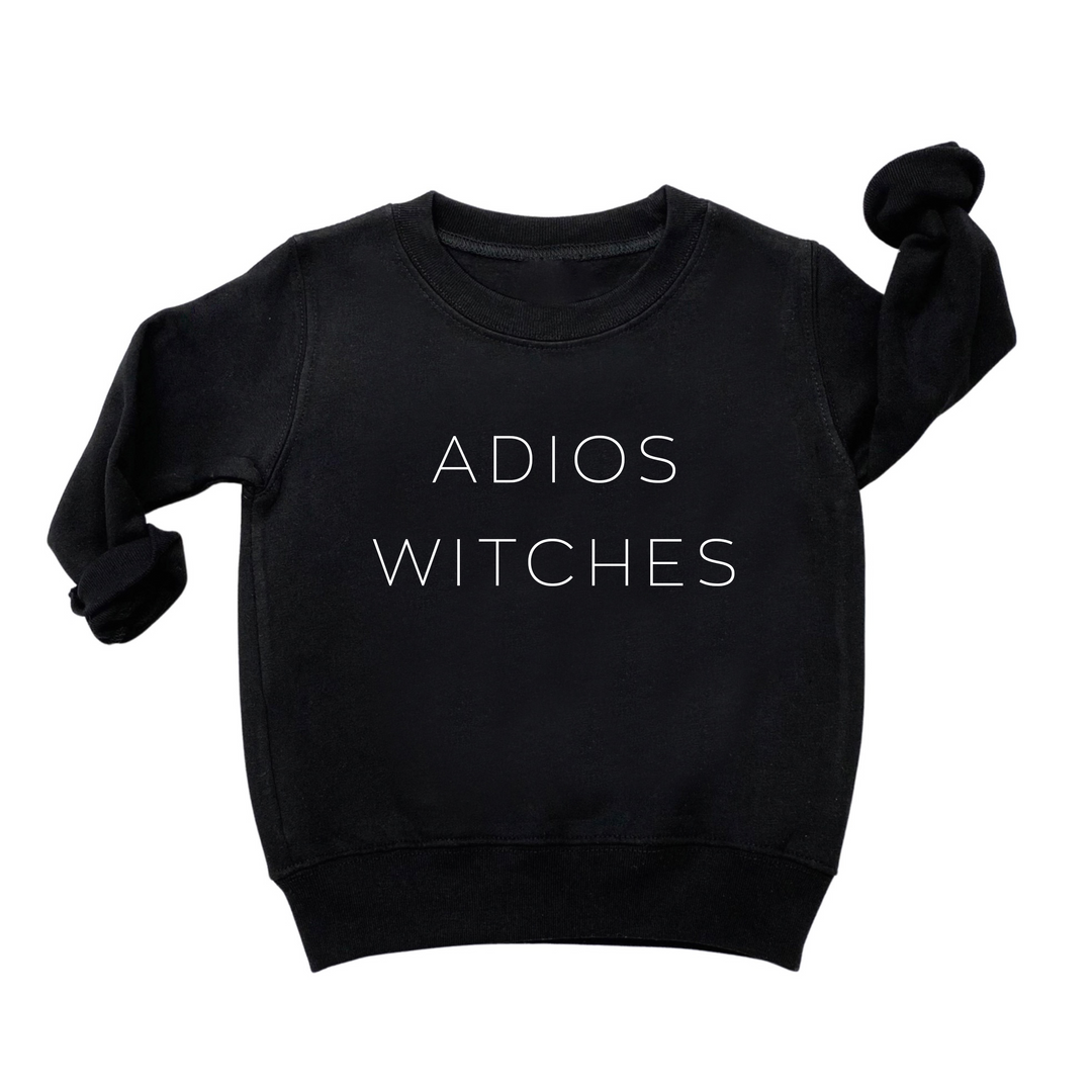 ADIOS WITCHES SWEATSHIRT