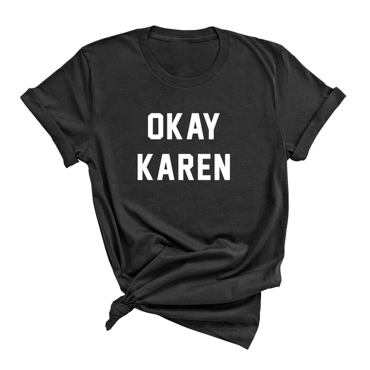 ADULT OKAY KAREN TEE - BLACK